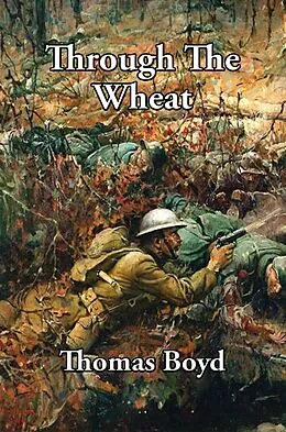 E-Book (epub) Through the Wheat von Thomas Boyd