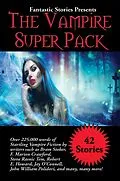 E-Book (epub) Fantastic Stories Presents The Vampire Super Pack von Bram Stoker, Stenbock Stanislaus Eric, Eric Stenbock