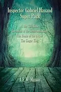 E-Book (epub) Inspector Gabriel Hanaud Super Pack von A. E. W. Mason