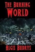 E-Book (epub) The Burning World von Algis Budrys