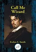 E-Book (epub) Call Me Wizard von Evelyn E. Smith