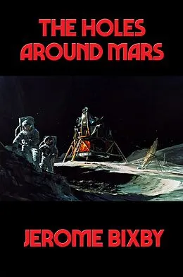 E-Book (epub) The Holes Around Mars von Jerome Bixby