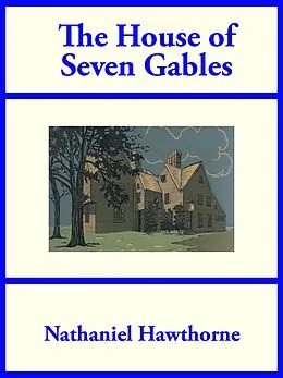 E-Book (epub) The House of Seven Gables von Nathaniel Hawthorne