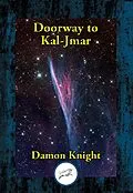 E-Book (epub) Doorway to Kal-Jmar von Damon Knight
