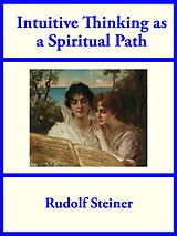 eBook (epub) Intuitive Thinking as a Spiritual Path de Rudolf Steiner