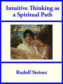 E-Book (epub) Intuitive Thinking as a Spiritual Path von Rudolf Steiner