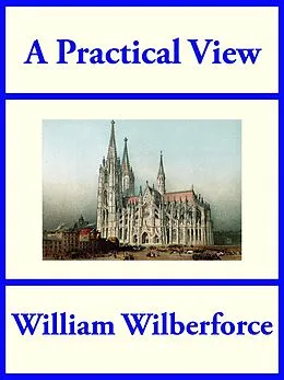 E-Book (epub) A Practical View von William Wilberforce