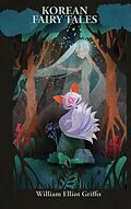 E-Book (epub) Korean Fairy Tales von William Elliot Griffis