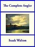 E-Book (epub) The Complete Angler von Izaak Walton
