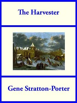 E-Book (epub) The Harvester von Gene Stratton-Porter