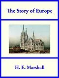 E-Book (epub) The Story of Europe von H. E. Marshall