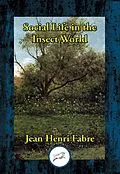 E-Book (epub) Social Life in the Insect World von Jean Henri Fabre