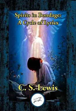 E-Book (epub) Spirits in Bondage: A Cycle of Lyrics von C. S. Lewis