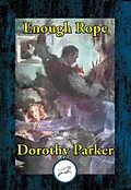 E-Book (epub) Enough Rope von Dorothy Parker