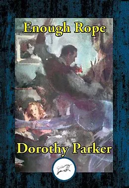 E-Book (epub) Enough Rope von Dorothy Parker