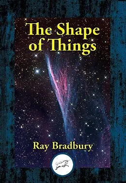 E-Book (epub) Shape of Things von Ray Bradbury