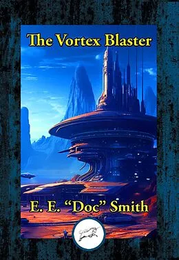 E-Book (epub) Vortex Blaster DUN von E. E. "Doc" Smith