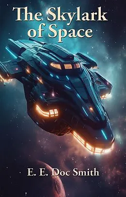 E-Book (epub) The Skylark of Space von E. E. Doc Smith