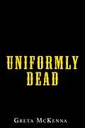 E-Book (epub) Uniformly Dead von Greta McKennan