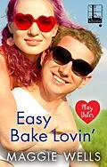 E-Book (epub) Easy Bake Lovin' von Maggie Wells