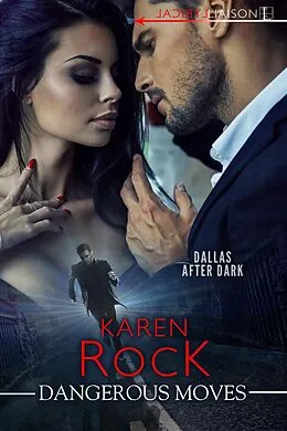 E-Book (epub) Dangerous Moves von Karen Rock