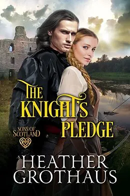 E-Book (epub) The Knight's Pledge von Heather Grothaus