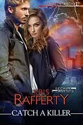 E-Book (epub) Catch a Killer von Kris Rafferty