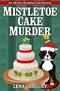 E-Book (epub) Mistletoe Cake Murder von Lena Gregory