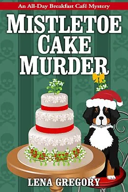 E-Book (epub) Mistletoe Cake Murder von Lena Gregory