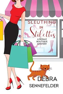 E-Book (epub) Sleuthing in Stilettos von Debra Sennefelder