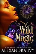 E-Book (epub) Wild Magic von Alexandra Ivy