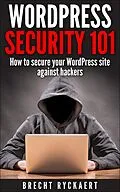 E-Book (epub) WordPress Security 101 - How to secure your WordPress site against hackers von Brecht Ryckaert