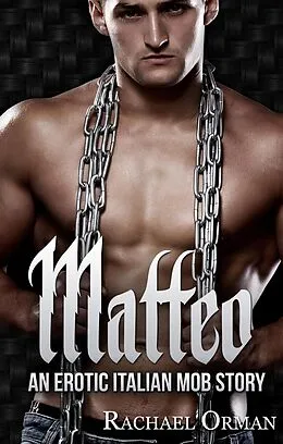 E-Book (epub) Matteo (Rossi Family, #1) von Rachael Orman