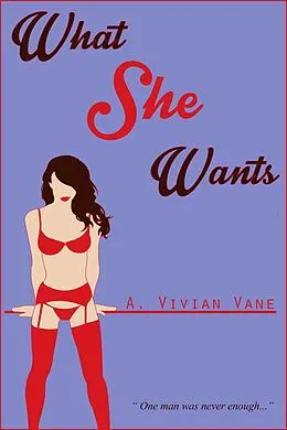 E-Book (epub) What She Wants von A. Vivian Vane