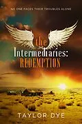 E-Book (epub) The Intermediaries: Redemption von Taylor Dye