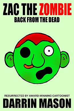 E-Book (epub) Zac the Zombie: Back from the Dead von Darrin Mason