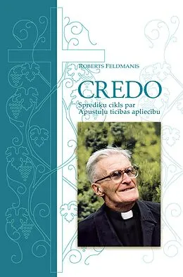 E-Book (epub) Credo: Apostles' Creed Explained von Roberts Feldmanis