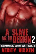 E-Book (epub) A Slave for the Demon 2 (Paranormal Demon Lust, #2) von Verity Vixxen