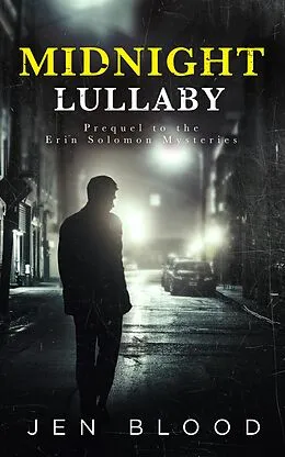 E-Book (epub) Midnight Lullaby (Erin Solomon Mysteries ) von Jen Blood