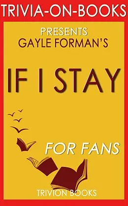 E-Book (epub) If I Stay by Gayle Forman (Trivia-On-Book) von Trivion Books