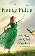 E-Book (epub) The Death and Rebirth of Anne Bonny von Nancy Fulda