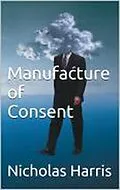 E-Book (epub) Manufacture of Consent von Nicholas Harris