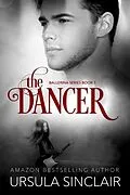 E-Book (epub) The Dancer: The Ballerina Series Book 3 von Ursula Sinclair