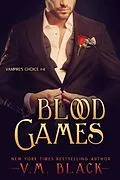 E-Book (epub) Blood Games (Vampire's Choice Paranormal Romance, #4) von V. M. Black