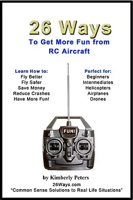 E-Book (epub) 26 Ways to Get More Fun from RC Aircraft von Kimberly Peters