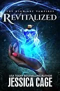 E-Book (epub) Revitalized (The High Arc, #1) von Jessica Cage