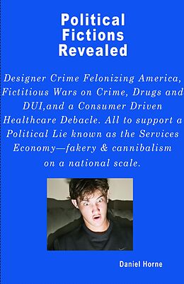 E-Book (epub) Political Fictions Revealed von Daniel Horne