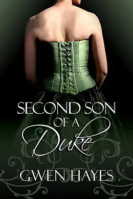 E-Book (epub) Second Son of a Duke von Gwen Hayes