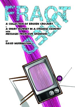 E-Book (epub) Fractured: A Collection of Broken Crockery and a Short Journey in a Strange Country with Messages from Our Sponsors von David Norrington