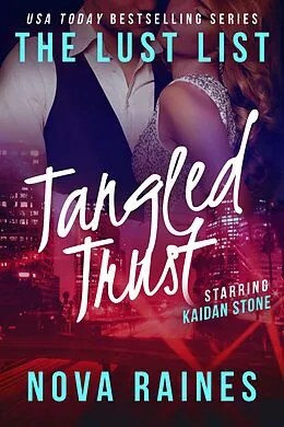 E-Book (epub) Tangled Trust (The Lust List: Kaidan Stone, #2) von Nova Raines, Mira Bailee